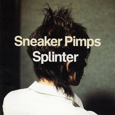 SNEAKER PIMPS/SPLINTER